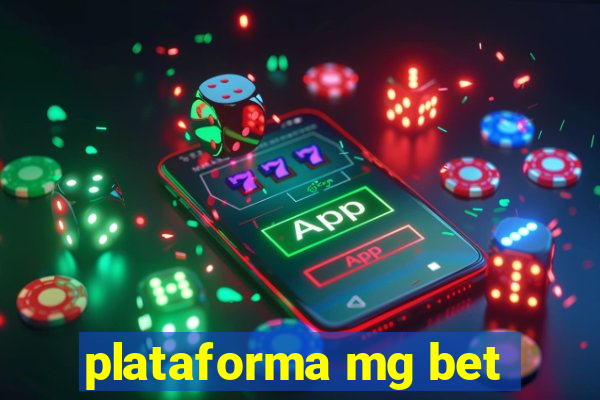 plataforma mg bet